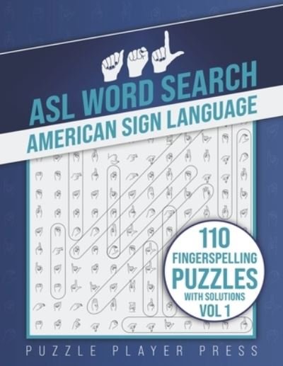 Cover for Independently Published · ASL Word Search American Sign Language -110 Fingerspelling Puzzles with Solutions Vol 1 (Taschenbuch) (2021)