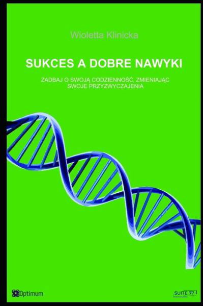 Cover for Wioletta Klinicka · Sukces a dobre nawyki (Paperback Book) [Polnish edition] (2020)