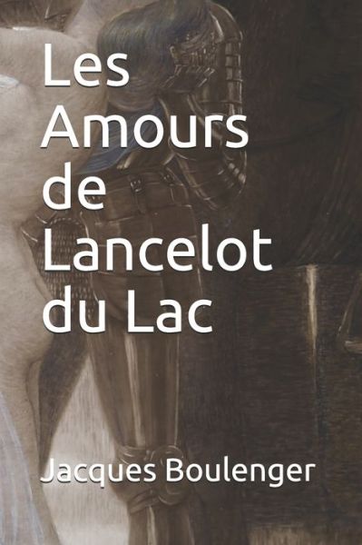 Cover for Jacques Boulenger · Les Amours de Lancelot du Lac (Paperback Book) (2020)