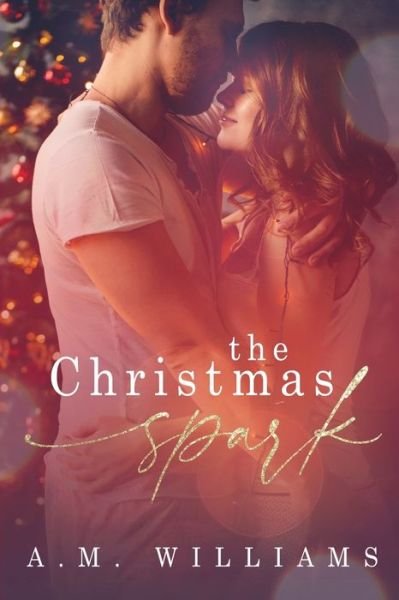 Cover for A M Williams · The Christmas Spark (Paperback Book) (2020)