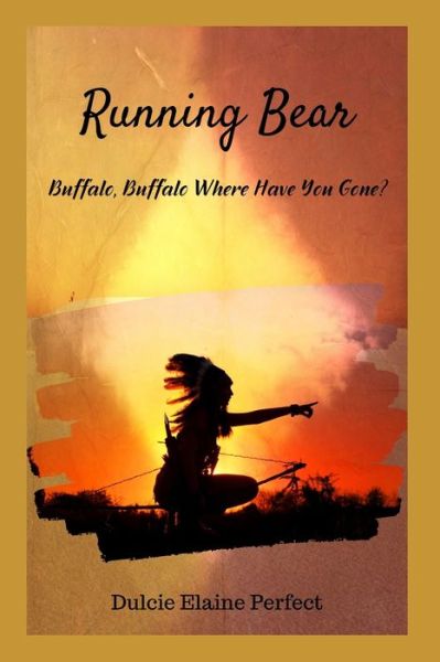 Cover for Dulcie Elaine Perfect · Running Bear (Taschenbuch) (2020)