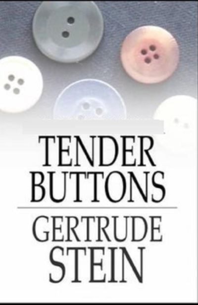 Cover for Gertrude Stein · Tender Buttons Illustrated (Paperback Book) (2021)