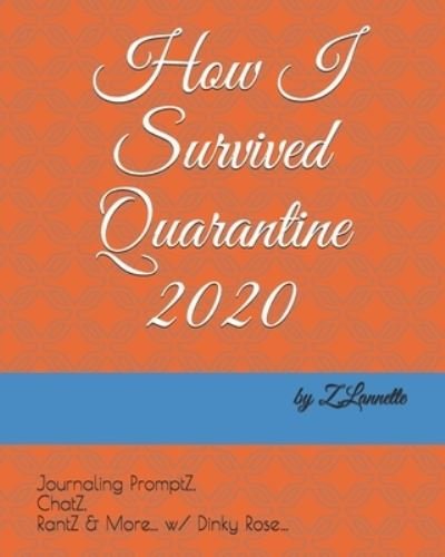 Cover for Z Lannette · How I Survived Quarantine 2020 (Taschenbuch) (2021)