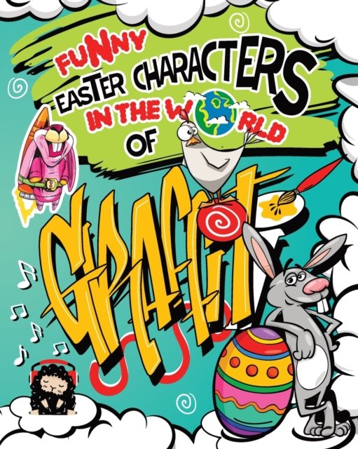 Cover for Monsties · Funny Easter Characters in the World of Graffiti: An Original Collection of Fun Pages in a Coloring Book with Graffiti Street Art Letters for Kids Teens Adults - Makes a Perfect Easter Basket Stuffer. (Taschenbuch) (2021)