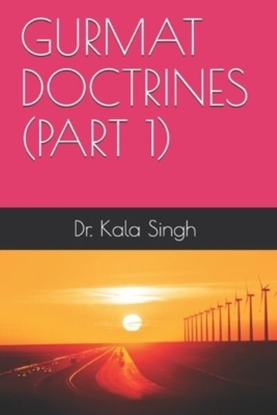 Cover for Kala Singh · Gurmat Doctrines (Part 1) (Pocketbok) (2021)