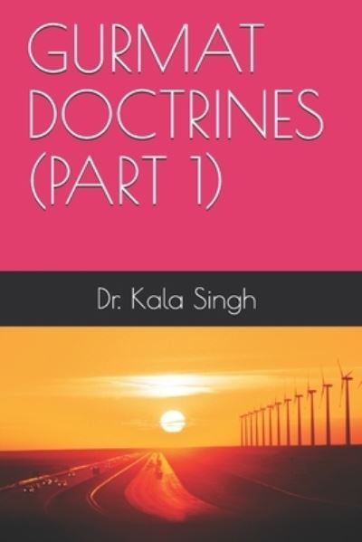 Cover for Kala Singh · Gurmat Doctrines (Part 1) (Paperback Bog) (2021)