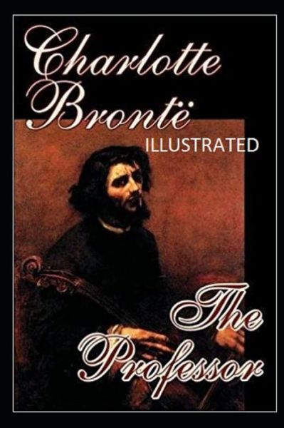 Cover for Charlotte Bronte · The Professor Illustrated (Paperback Book) (2021)