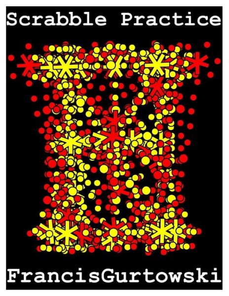 Cover for Francis Gurtowski · Scrabble Practice (Paperback Book) (2021)