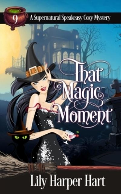 Cover for Lily Harper Hart · That Magic Moment - A Supernatural Speakeasy Cozy Mystery (Paperback Book) (2022)