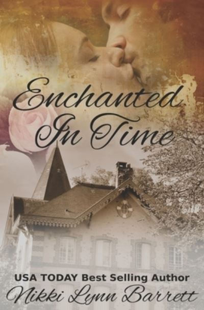 Cover for Nikki Lynn Barrett · Enchanted In Time (Paperback Book) (2022)