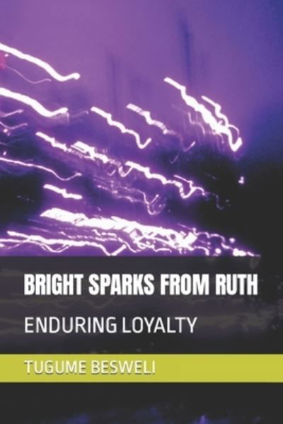 Cover for Tugume Besweli · Bright Sparks from Ruth: Enduring Loyalty (Paperback Book) (2022)
