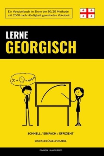 Cover for Languages Pinhok Languages · Lerne Georgisch - Schnell / Einfach / Effizient: 2000 Schlusselvokabel (Paperback Book) (2022)