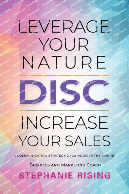Cover for Stephanie Rising · Disc: Leverage Your Nature, Increase Your Sales (Paperback Book) (2022)