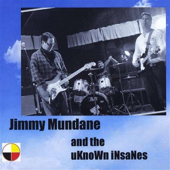 Jimmy Mundane & the Uknown Insanes - Jimmy Mundane - Muziek - The Zaibatsu Heavy Manufacturing Concern - 0029882566039 - 14 december 2013