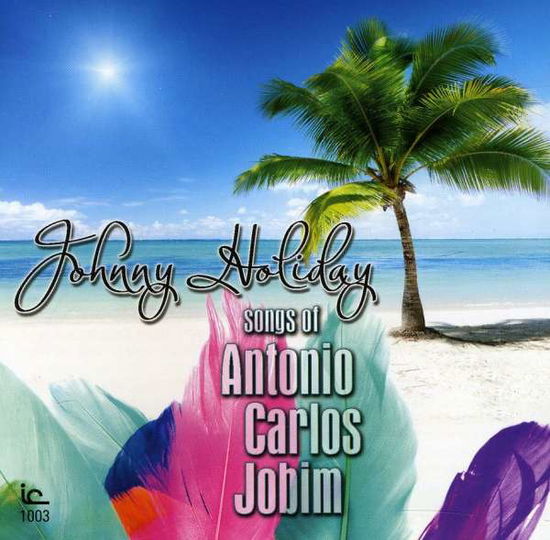 Cover for Johnny Holiday · Sungs of Antonio Carlos Jobi (CD) (2011)