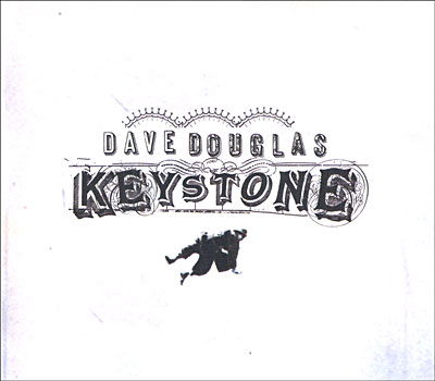 Keystone - Dave Douglas - Music - GREENLEAF MUSIC - 0186980000039 - October 6, 2017