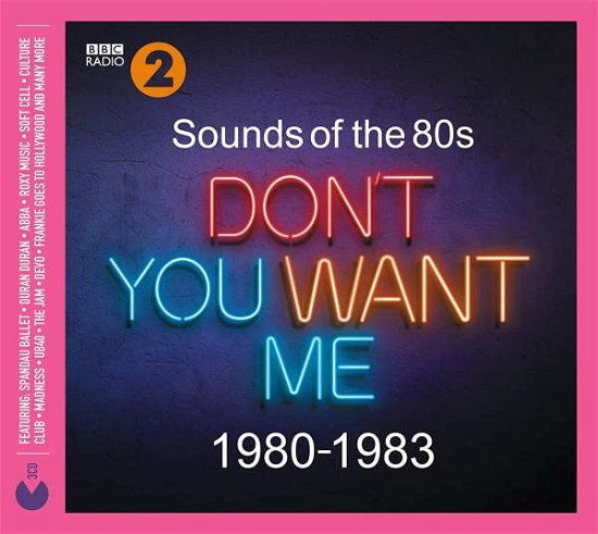 Sounds Of The 80s - Don't You Want Me (1980-1983) - Sounds of the '80s: Don't You - Musikk - UNIVERSAL - 0600753850039 - 15. februar 2019