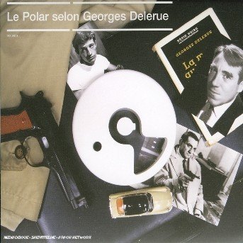 Cover for Georges Delerue · Le Polar Selon Delerue (CD) (2005)