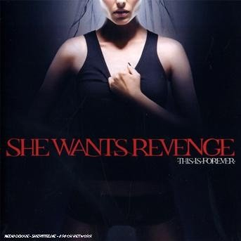 Cover for She Wants Revenge · This is Forever (CD) (2007)