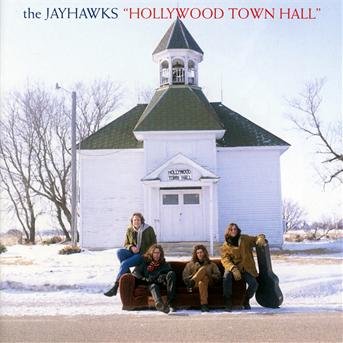 Cover for Jayhawks · Hollywood Town Hall (CD) [Legacy edition] (2016)