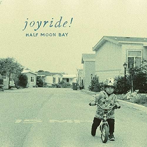 Cover for Joyride! · Half Moon Bay (LP) (2017)