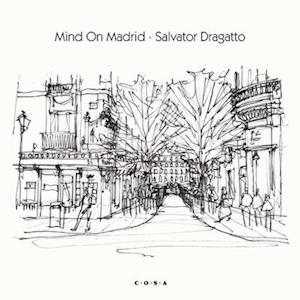 Cover for Salvator Dragatto · Mind On Madrid (LP) (2022)