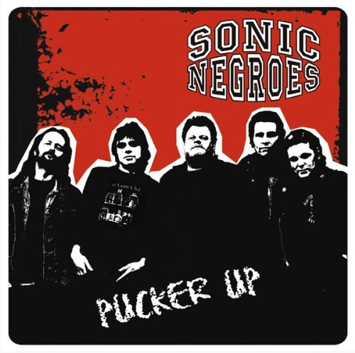 Pucker Up - Sonic Negroes - Musik - ZODIAC KILLER RECORDS - 0738435875039 - 13 september 2011