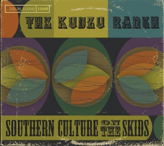 Cover for Southern Culture on the Skids · The Kudzu Ranch (CD) (2019)