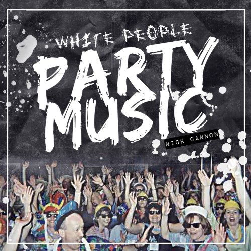 Cover for Nick Cannon · Nick Cannon-white People Party Music (CD)