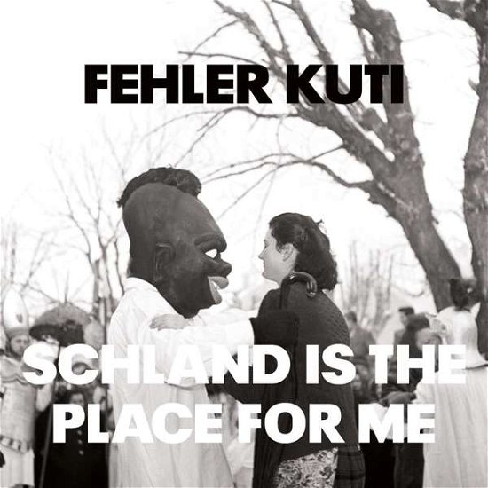 Cover for Fehler Kuti · Schland Is The Place For Me (LP) (2019)