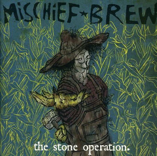 Cover for Mischief Brew · Stone Operation (CD) (2011)