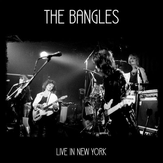 Live in New York - The Bangles - Música - VOGON - 1357141583039 - 3 de maio de 2019