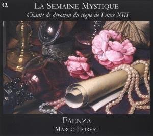 La Semaine Mystique - Horvat Marco / Faenza - Music - ALPHA - 3760014191039 - May 1, 2011