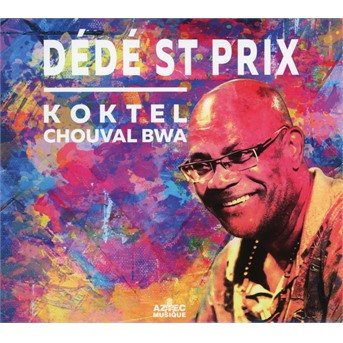 Cover for Dede Saint Prix · Koktel Chouval Bwa (CD) (2022)