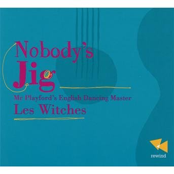 NobodyS Jig - Les Witches - Música - REWIND - 3760195735039 - 3 de dezembro de 2012
