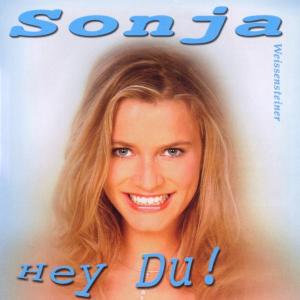 Hey Du! - Sonja Weissensteiner - Musiikki - Bogner Records - 4012897102039 - perjantai 20. syyskuuta 2002