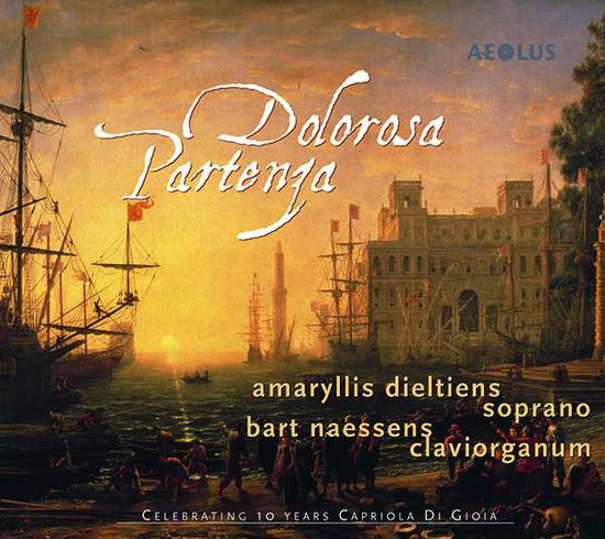 Dolorosa Partenza - Heinichen / Dieltiens / Naessens - Musikk - AEOLUS - 4026798101039 - 20. april 2018