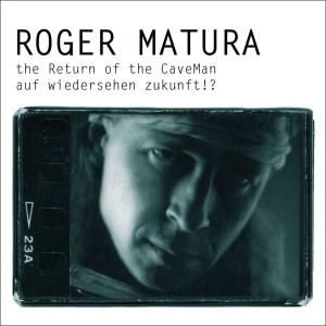 Return Of The Caveman - Roger Matura - Musik - SONGWAYS - 4038952005039 - 10. Januar 2019