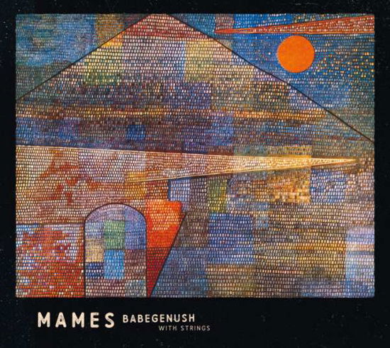 Mames Babegenush With Strings - Mames Babegenush - Musik - GALILEO - 4250095810039 - 2. Dezember 2022