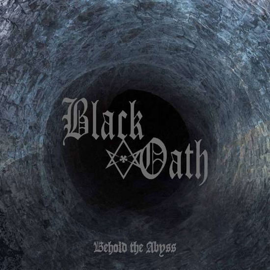 Cover for Black Oath · Behold The Abyss (Coloured Vinyl) (LP) (2018)