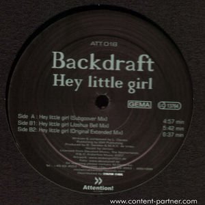 Cover for Backdraft · Hey Little Girl (12&quot;) (2007)