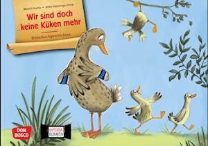 Wir sind doch keine Küken mehr. Kamishibai Bildkartenset - Martin Fuchs - Merchandise - Don Bosco Medien GmbH - 4260694920039 -