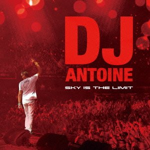 Cover for DJ Antoine · Sky is the Limit (CD) [Japan Import edition] (2013)