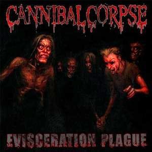 Cover for Cannibal Corpse · Evisceration Plague (CD) (2011)