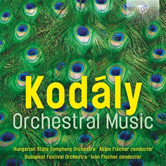 Orchestral Music - Kodaly / Hungarian State Orch / Fischer - Música - Brilliant Classics - 5028421956039 - 26 de enero de 2018