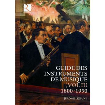 Guide Des Instruments De Musique Vol.2 1800-1950 - Various Artists - Muzyka - RICERCAR - 5400439001039 - 17 maja 2013