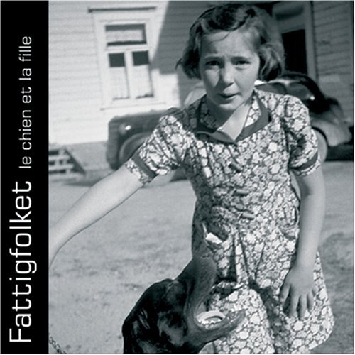 Cover for Fattigfolket · Le Chien et La Fille (CD) (2006)