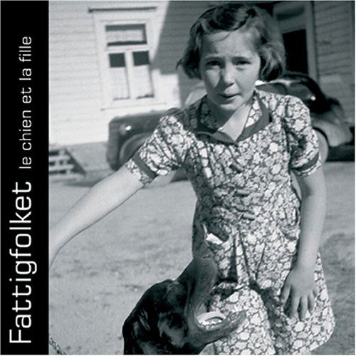 Cover for Fattigfolket · Le Chien et La Fille (CD) (2006)