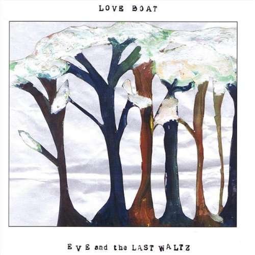 Cover for Eve And The Last Waltz · Love Boat (CD) (2009)