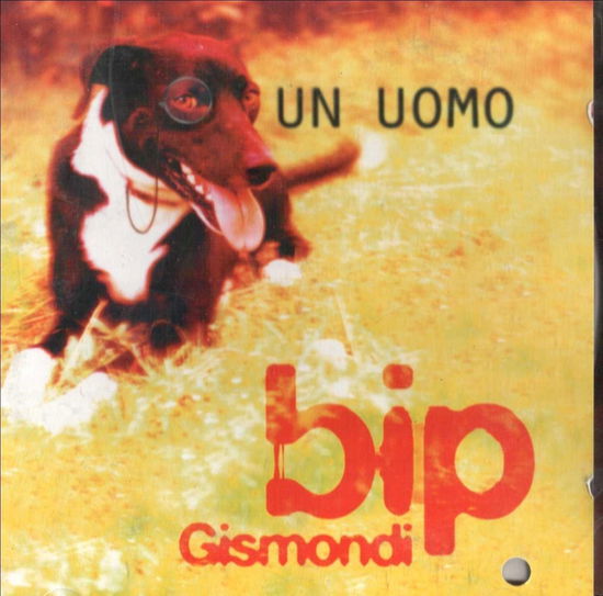 Cover for Gismondi Bip · Un Uomo (CD) (1994)